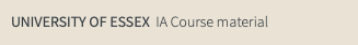 UNIVERSITY OF ESSEX IA Course material